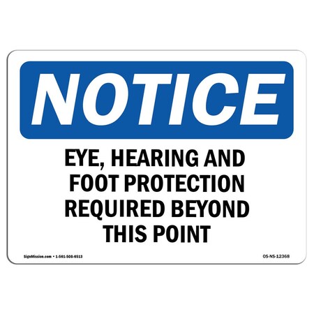 Signmission OSHA Sign, Eye Hearing And Foot Protection Required, 24in X 18in Aluminum, 24" W, 18" H, Landscap OS-NS-A-1824-L-12368